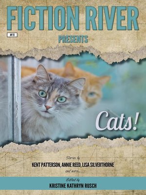 cover image of Cats!: Fiction River Presents, #11